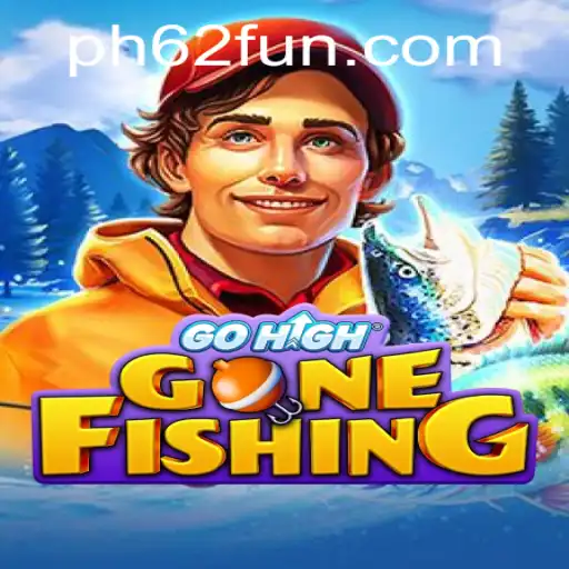 GoHighGoneFishing: PH62 - A Comprehensive Guide to the Latest Gaming Sensation